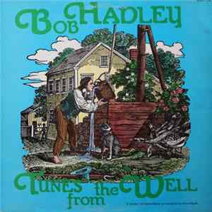 Bob Hadley - Tunes From The Well FLAC album