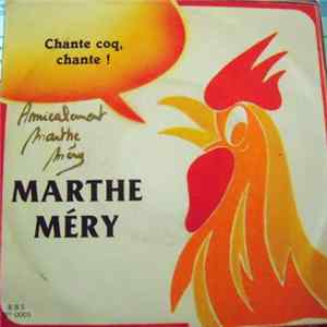 Marthe Méry - Chante Coq, Chante ! FLAC album