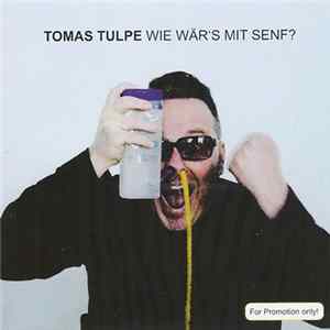 Tomas Tulpe - Wie Wär's Mit Senf? FLAC album
