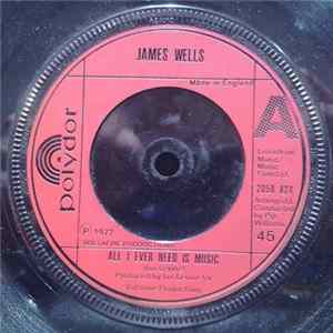 James Wells - All I Ever Need Is Music FLAC album