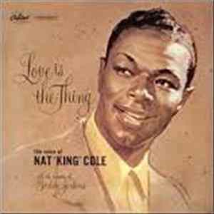 Nat "King" Cole - Love Is The Thing FLAC album