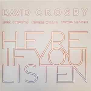 David Crosby, Becca Stevens, Michelle Willis, Michael League - Here If You Listen FLAC album