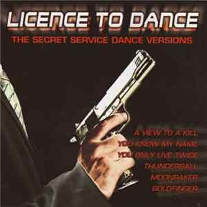 Various - Licence To Dance (The Secret Service Dance Versions) FLAC album
