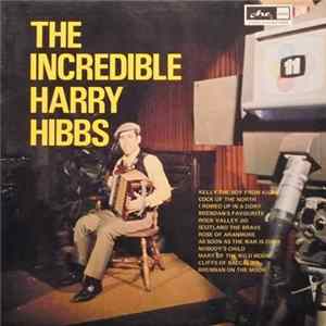 Harry Hibbs - The Incredible Harry Hibbs FLAC album
