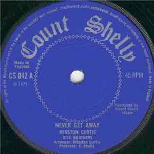 Winston Curtis, Otis Brothers - Never Get Away / Love Me Tonight FLAC album