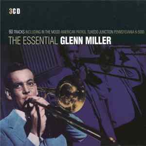 Glenn Miller - The Essential Glenn Miller FLAC album
