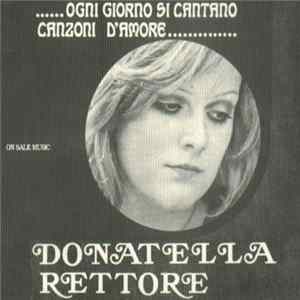 Donatella Rettore - ...Ogni Giorno Si Cantano Canzoni D'Amore... FLAC album