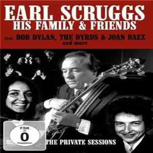 Various - Earl Scruggs, His Family & Friends - The Private Sessions FLAC album