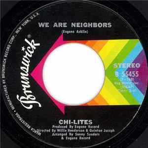 Chi-Lites - We Are Neighbors / What Do I Wish For FLAC album
