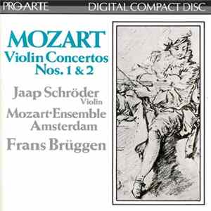 Mozart, Jaap Schröder, Mozart-Ensemble Amsterdam, Frans Brüggen - Violin Concertos Nos. 1 And 2 FLAC album