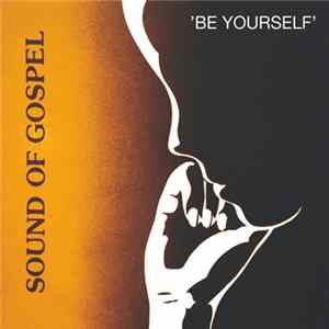 Sound Of Gospel - Be Yourself FLAC album