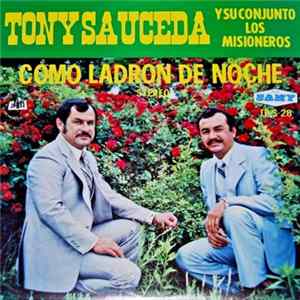 Tony Sauceda Y Su Conjunto Los Misioneros - Como Ladron De Noche FLAC album