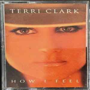 Terri Clark - How I Feel FLAC album
