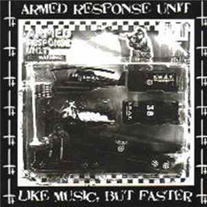 The Deathskulls / Armed Response Unit - Onslaught Of Hate / Like Music, But Faster FLAC album