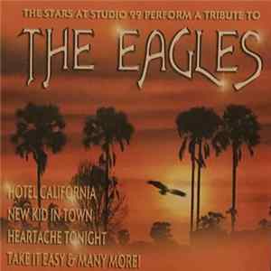 The Stars At Studio 99 - The Stars At Studio 99 Perform A Tribute To The Eagles FLAC album
