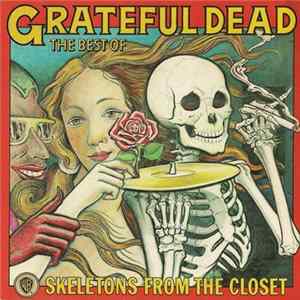 Grateful Dead - The Best Of Grateful Dead: Skeletons From The Closet FLAC album
