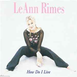 LeAnn Rimes - How Do I Live FLAC album