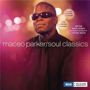 Maceo Parker - Soul Classics FLAC album