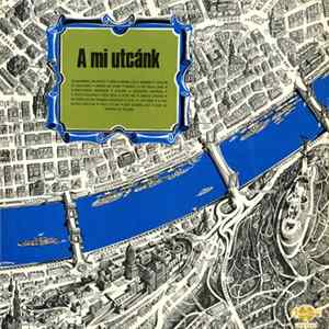 Various - A Mi Utcánk FLAC album