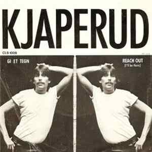 Kjaperud - Gi Et Tegn / Reach Out (I'll be there) FLAC album