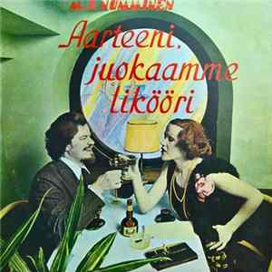 M.A. Numminen - Aarteeni, Juokaamme Likööri! FLAC album