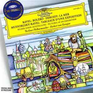 Ravel, Debussy, Mussorgsky - Berliner Philharmoniker / Herbert von Karajan - Ravel: Boléro · Debussy: La Mer · Mussorgsky/Ravel: Tableaux D'une Exposition FLAC album