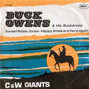 Buck Owens And His Buckaroos - Happy Times Are Here Again / Sweet Rosie Jones FLAC album