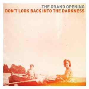 The Grand Opening - Don't Look Back Into The Darkness FLAC album