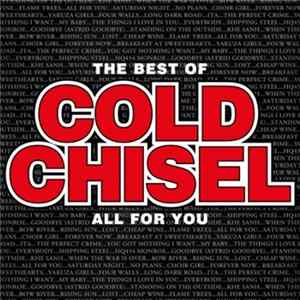 Cold Chisel - The Best Of Cold Chisel All For You FLAC album