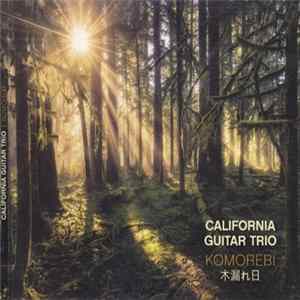 California Guitar Trio - Komorebi 木漏れ日 FLAC album