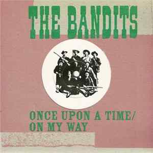 The Bandits - Once Upon A Time / On My Way FLAC album