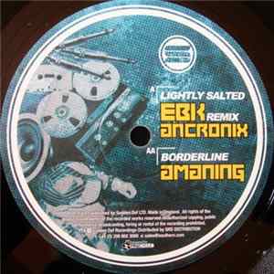 Ancronix / Amaning - Lightly Salted (EBK Remix) / Borderline FLAC album