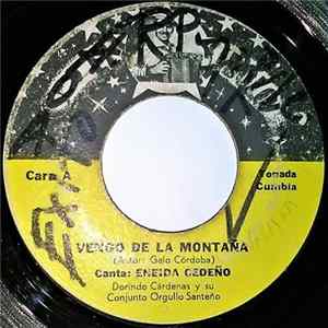 Dorindo Cárdenas Y Eneida Cedeño Con El Conjunto Orgullo Santeño - Vengo De La Montaña / Desde Que Llegaste Tu FLAC album