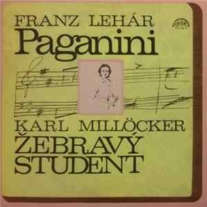 Franz Lehár / Karl Millöcker - Paganini / Žebravý Student FLAC album