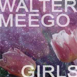 Walter Meego - Girls FLAC album