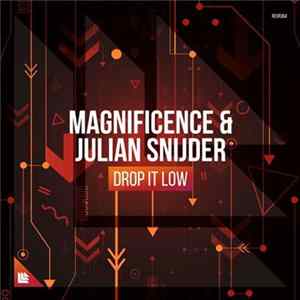 Magnificence & Julian Snijder - Drop It Low FLAC album