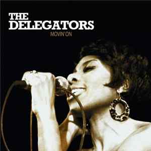 The Delegators - Movin' On FLAC album