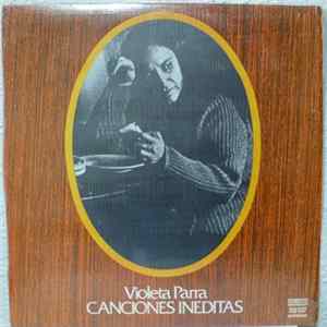 Violeta Parra - Canciones Inéditas FLAC album