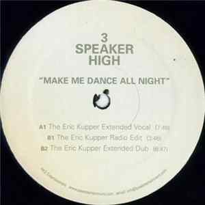 3 Speaker High - Make Me Dance All Night FLAC album