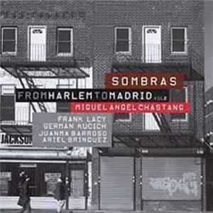 Miguel Ángel Chastang - From Harlem To Madrid Vol.2 FLAC album