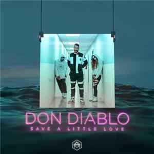 Don Diablo - Save A Little Love FLAC album