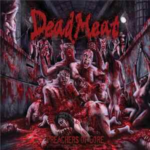 Dead Meat - Preachers Of Gore FLAC album