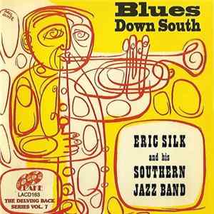 Eric Silk And His Southern Jazz Band - Blues Down South FLAC album