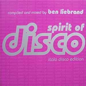 Ben Liebrand - Spirit Of Disco - Italo Disco Edition FLAC album