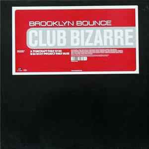 Brooklyn Bounce - Club Bizarre FLAC album