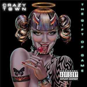 Crazy Town - The Gift Of Game FLAC album
