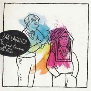 Zak Laughed - The Last Memories Of My Old House FLAC album