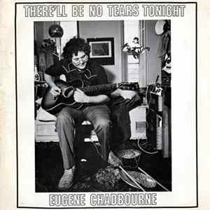 Eugene Chadbourne - There'll Be No Tears Tonight FLAC album