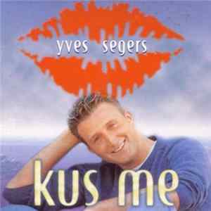 Yves Segers - Kus Me FLAC album