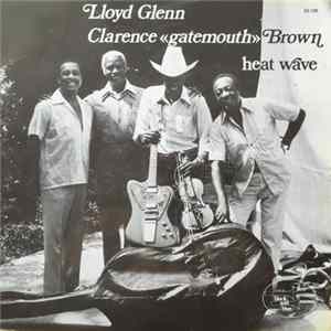 Lloyd Glenn / Clarence "Gatemouth" Brown - Heat Wave FLAC album